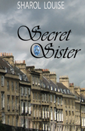 Secret Sister, by Sharol Louise